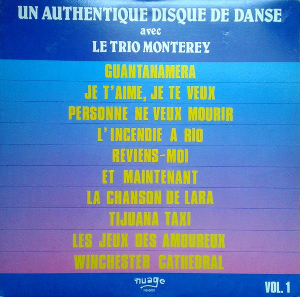 Un Authentique Disque De Danse Avec Le Trio Monterey Vol. 1 Le Trio Monterey