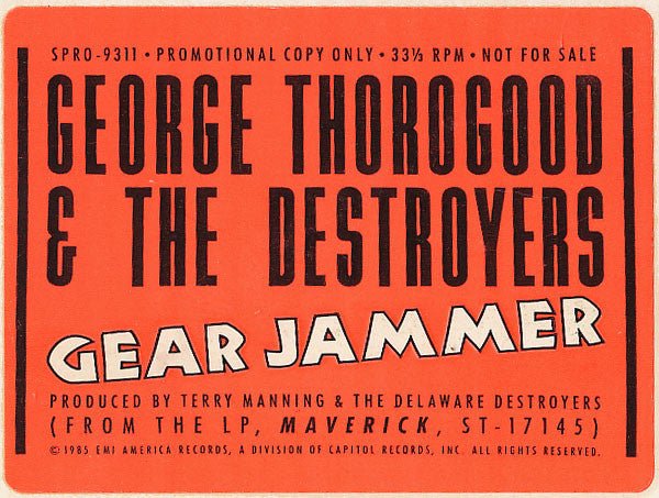Gear Jammer George Thorogood & The Destroyers