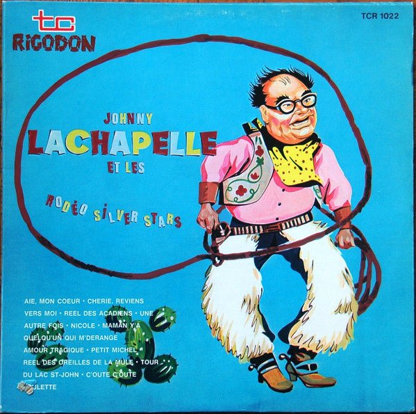 Johnny Lachapelle &amp; Les Rodéo Silver Stars Johnny Lachapelle
