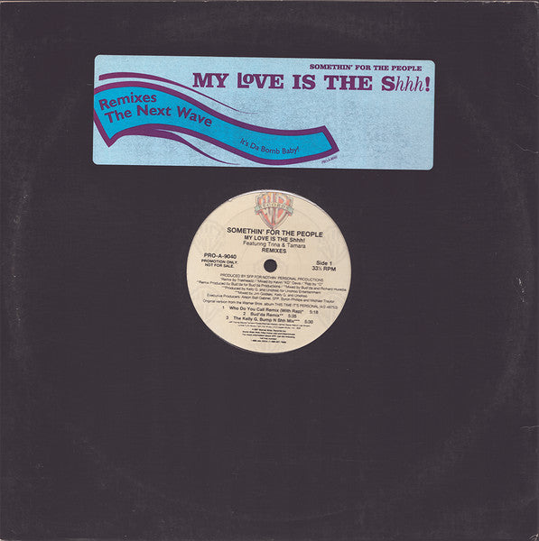 My Love Is The Shhh! (Remixes) Somethin' For The People,Trina & Tamara