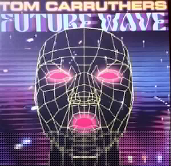 Vague du futur Tom Carruthers