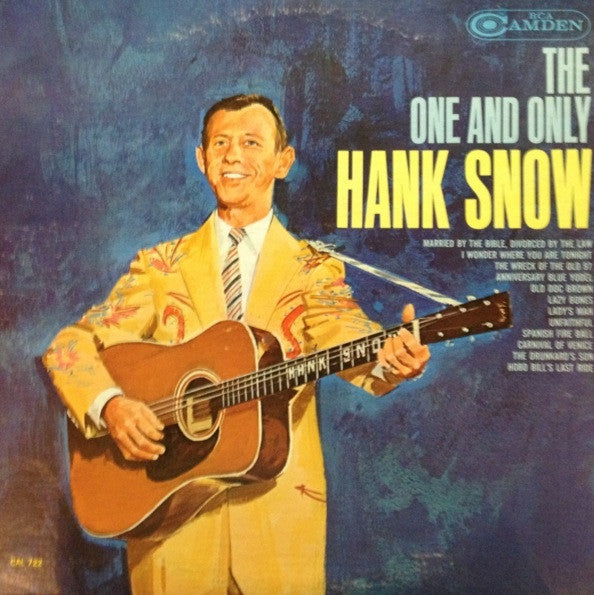 The One And Only Hank Snow Hank Snow