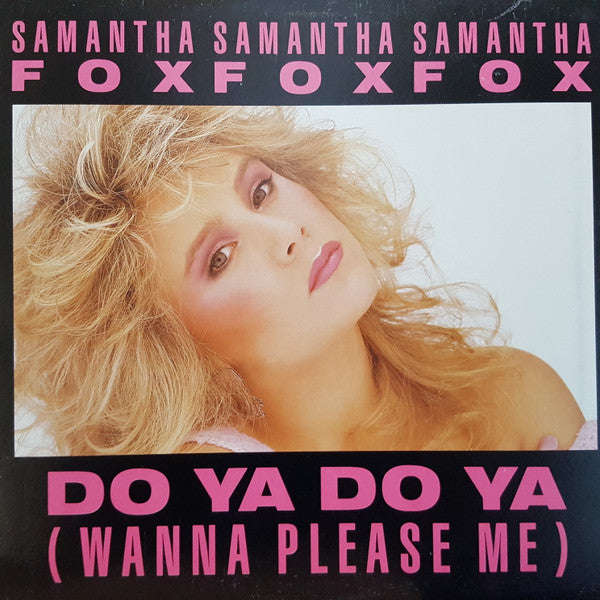 Do Ya Do Ya (Tu veux me faire plaisir) Samantha Fox