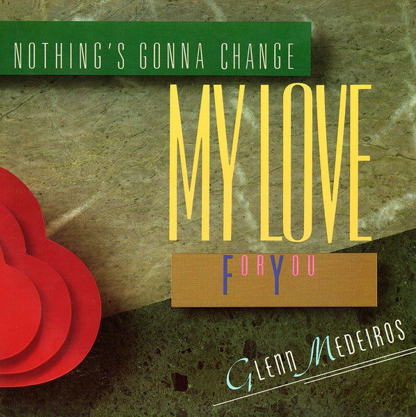 Nothing's Gonna Change My Love For You Glenn Medeiros