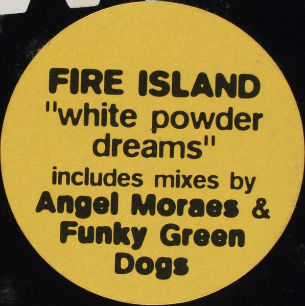 White Powder Dreams Fire Island