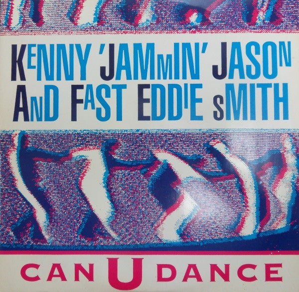 Can U Dance Kenny "Jammin" Jason,"Fast" Eddie Smith