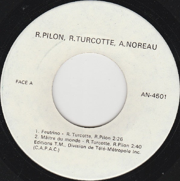Feutrino / Le Rendez-Vous Roger Pilon, Raymond Turcotte, Alain Noreau