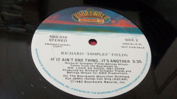 If It Ain't One Thing...It's Another Richard 'Dimples' Fields