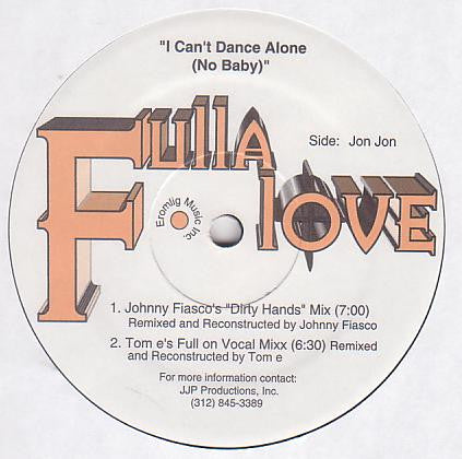 I Can't Dance Alone (No Baby) 2 E.G. Fullalove