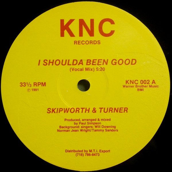 I Shoulda Been Good 2 Skipworth & Turner
