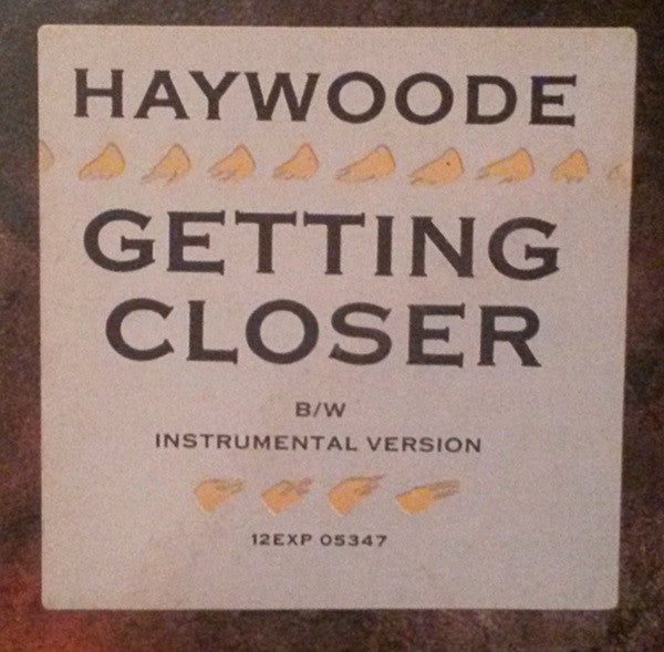 Getting Closer Haywoode