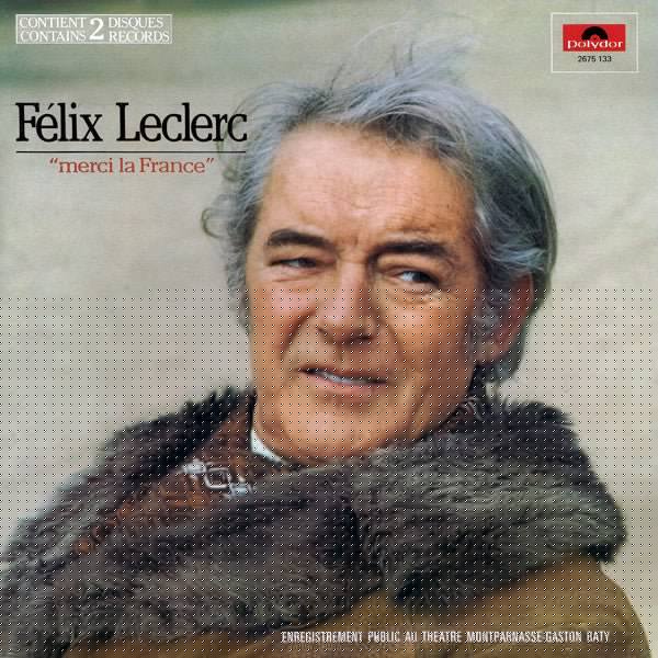 Merci La France Félix Leclerc