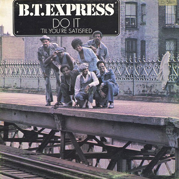 Fais-le (jusqu'à ce que tu sois satisfait) BT Express