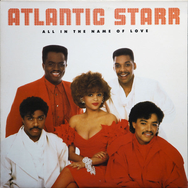 All In The Name Of Love Atlantic Starr