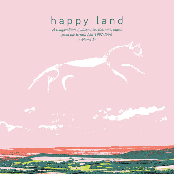 Happy Land (Un recueil de musique électronique alternative des îles britanniques 1992-1996) (Volume 1) Divers