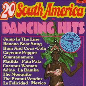 20 South America Dancing Hits Roberto Delgado
