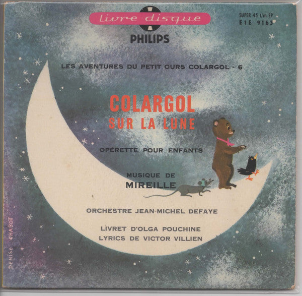 Colargol Sur La Lune Mireille (2),Jean-Michel Defaye Et Son Orchestre,Olga Pouchine,Victor Villien