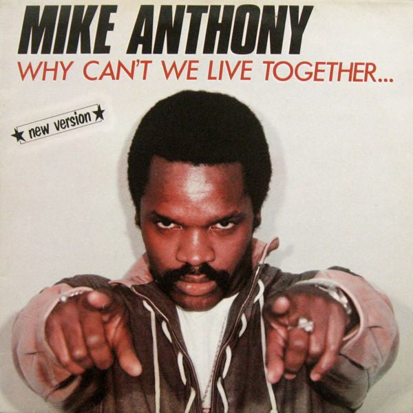 Why Can't We Live Together... (New Version) Mike Anthony