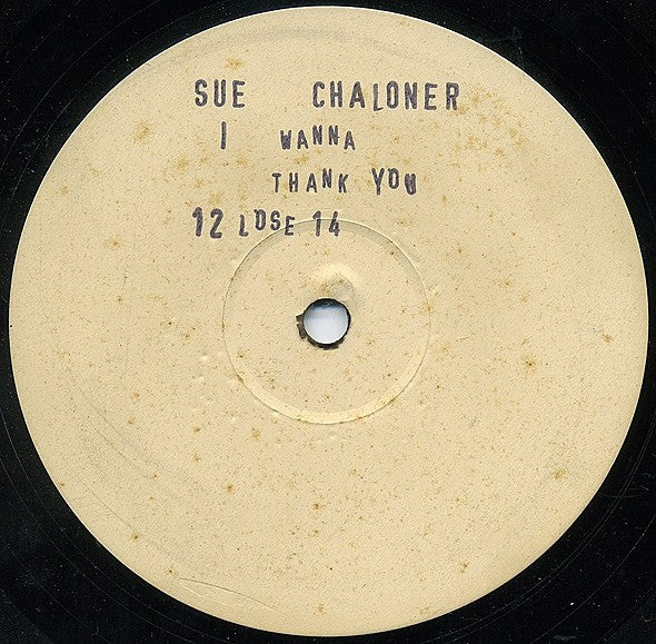 I Wanna Thank You Sue Chaloner
