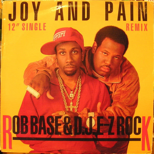 Joy And Pain (Remix) Rob Base & DJ E-Z Rock