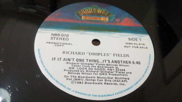 If It Ain't One Thing...It's Another Richard 'Dimples' Fields