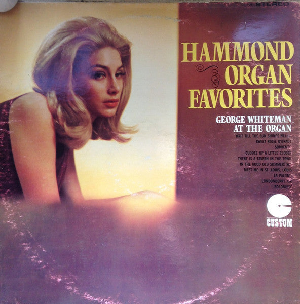 Hammond Organ Favorites: George Whiteman At The Organ George Whiteman (2)