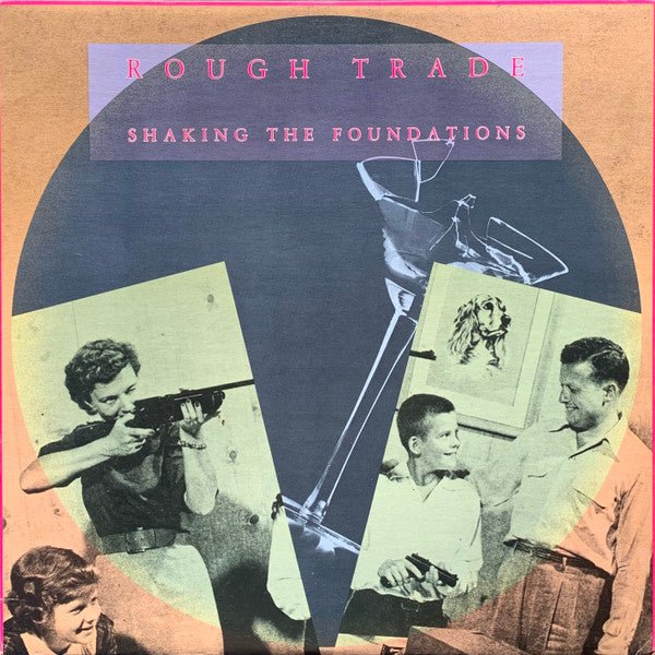 Shaking The Foundations Rough Trade