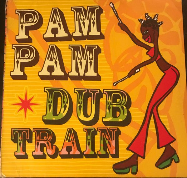 Pam Pam Dub Train