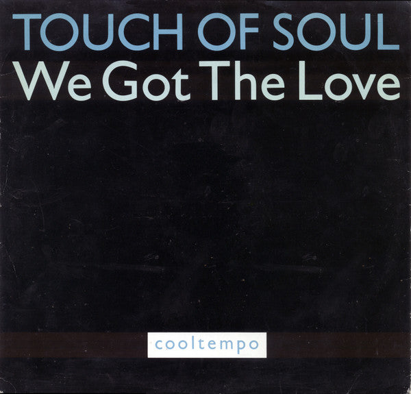 We Got The Love Touch Of Soul