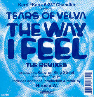 The Way I Feel (The Remixes) Kerri Chandler,Tears Of Velva